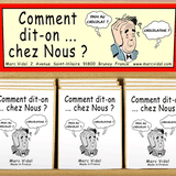 Comment dit-on chez nous ?